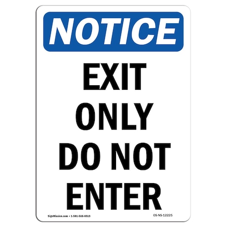Signmission OSHA Notice Sign, Exit Only Do Not Enter, 14in X 10in Aluminum, 10"W, 14" L, Portrait OS-NS-A-1014-V-12225